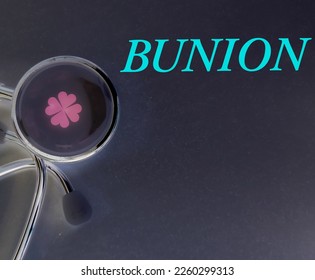 Bunion medical term word with stethoscope, medical concepts. Invert colour adjusted.