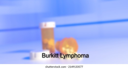 Burkitt Lymphoma. Burkitt Lymphoma Text In Medical Background. Rare Disease Concept