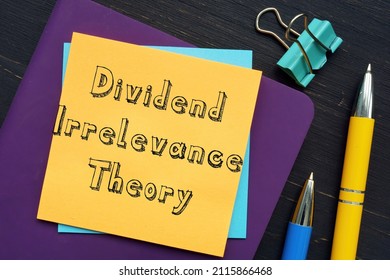 Business concept about Dividend Irrelevance Theory with phrase on the page.