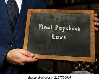 Business concept about Final Paycheck Laws with sign on chalkboard. - Shutterstock ID 2137786969