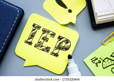 Business Concept About Individualized Education Program IEP With Phrase On The Sheet.