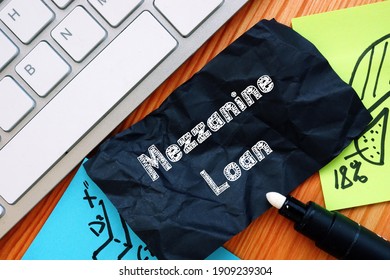 Business Concept About Mezzanine Loan With Sign On The Piece Of Paper.
