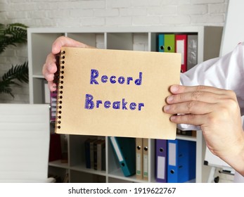 Business Concept About Record Breaker With Inscription On The Page.
