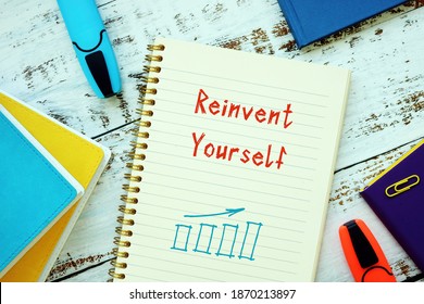 Business Concept About Reinvent Yourself With Inscription On The Page.
