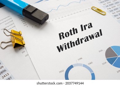 Business Concept About Roth Ira Withdrawal With Phrase On The Sheet. 
