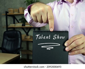 Business Concept About  Talent Show    With Phrase On The Piece Of Paper.

