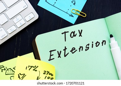 Business Concept About Tax Extension With Phrase On The Sheet.