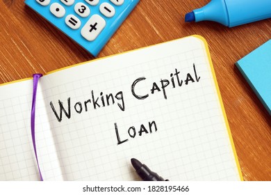 Business Concept About Working Capital Loan With Phrase On The Page.
