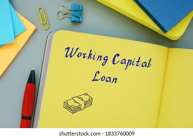 Business Concept About Working Capital Loan With Inscription On The Piece Of Paper.
