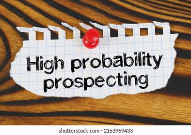 Business concept. Attached to the board is an announcement with the inscription - high probability prospecting - Shutterstock ID 2153969433