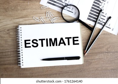 BUSINESS CONCEPT: ESTIMATE.on a white background on a wooden table - Shutterstock ID 1761264140
