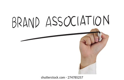 Business Concept Image Of A Hand Holding Marker And Write Brand Association Isolated On White