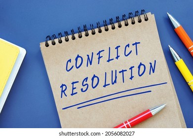 Business Concept Meaning Conflict Resolution With Phrase On The Piece Of Paper. 
