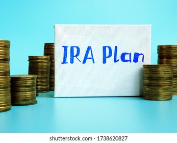 Business Concept Meaning IRA Plan With Inscription On The Sheet.