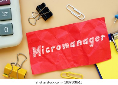 Business Concept Meaning Micromanager With Phrase On The Sheet.
