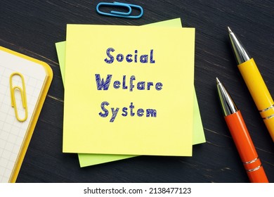 Business Concept Meaning Social Welfare System With Phrase On The Sheet.
