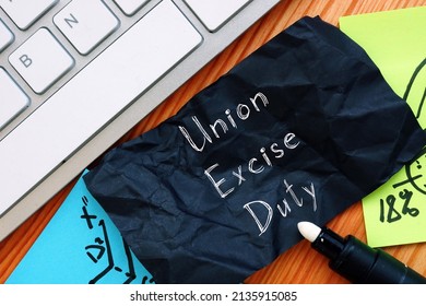 Business Concept Meaning Union Excise Duty With Inscription On The Page.
