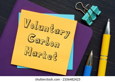 Business Concept Meaning Voluntary Carbon Market With Phrase On The Page.
