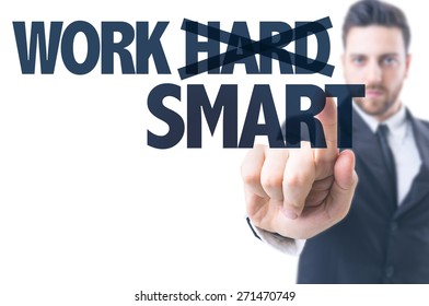 Business Man Pointing The Text: Work Smart