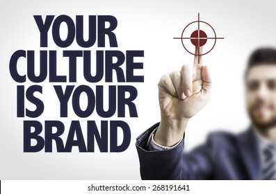 Business Man Pointing The Text: Your Culture Is Your Brand