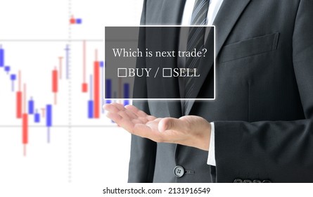 Business Man Raising Board Screen With Next Trading Action Question Word On Stock Chart Background