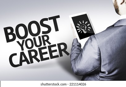 Business Man With The Text Boost Your Career In A Concept Image