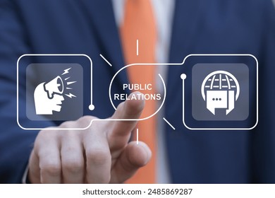 Business man using virtual touch screen clicks text: PUBLIC RELATIONS. Public Relations ( PR ) concept. Communication advertising marketing strategy. PR, media relations, marketing, publicity.