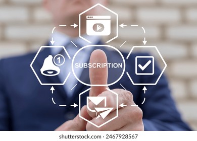 Business man working on virtual touch screen presses button with word: SUBSCRIPTION. Subscribe to video channel. Subscriptions for social media. Business Web Promotion Marketing Concept.