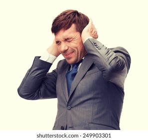 Business And Office, Stress, Problem, Crisis, Loud Noise Concept - Stressed Buisnessman Or Teacher Closing Ears