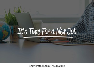 1,381 It's time for a new job Images, Stock Photos & Vectors | Shutterstock