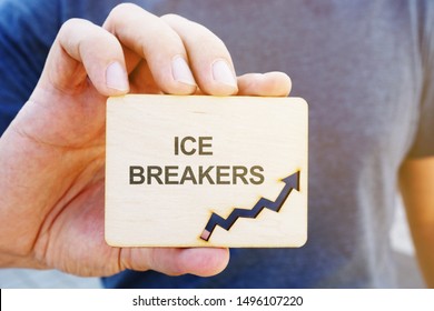 Business Photo Showes Printed Text Ice Breakers