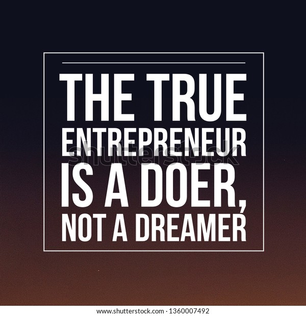Business Quotes Entrepreneur Quotes Motivational Quotes Stock Photo Edit Now 1360007492