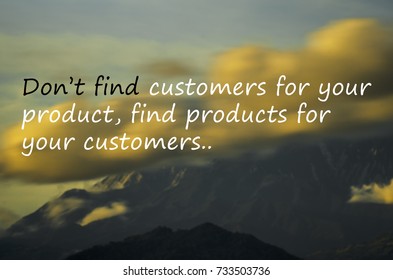 Business Quotes Phrase Dont Find Customers Stock Photo 733503736 ...