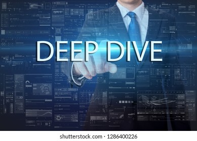 Business, Technology, Internet And Networking Concept - Businessman Pressing Virtual Button With Text - Deep Dive
