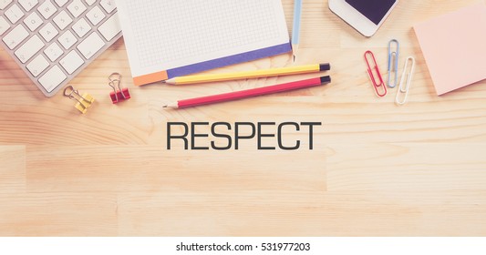 Business Workplace With  RESPECT Concept On Wooden Background