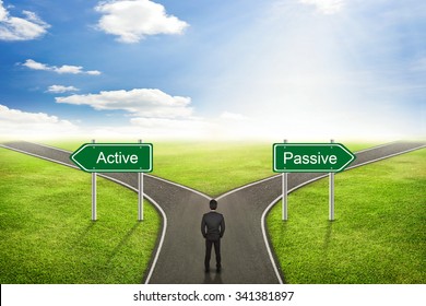 Businessman concept,  Active or Passive road to the correct way.