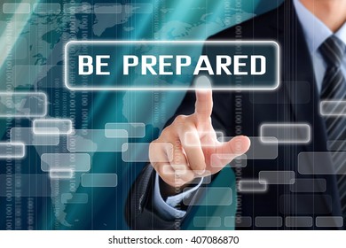 Businessman hand touching BE PREPARED sign on virtual screen