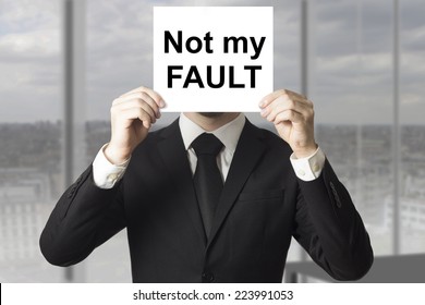 Businessman Hiding Face Behind Sign Not My Fault Failed