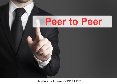 Businessman Pushing Flat Touchscreen Button Peer To Peer