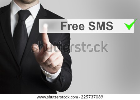 businessman pushing flat touchscreen button free sms