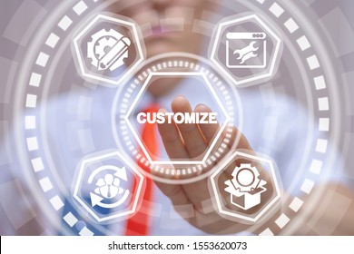 Businessman Uses Virtual Touchscreen And Touches Word: Customize. Customization Product Business Concept.