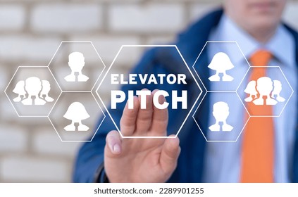Businessman using virtual touch screen presses inscription: ELEVATOR PITCH. Business communication concept of elevator pitch.