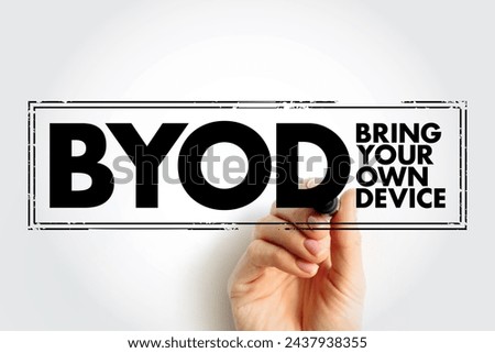 BYOD Bring Your Own Device - policy that allows employees in an organization to use their personally owned devices for work-related activities, acronym text concept stamp