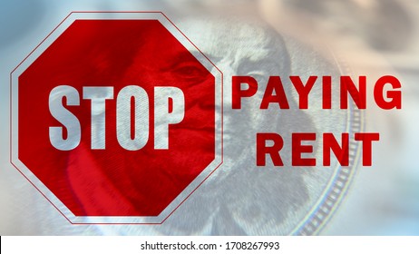 A Call To Stop Paying Rent. Economic Demand. Cancel Your Rent For The Duration Of The Quarantine. Words Stop Paying Rent Against The Dollar Note.