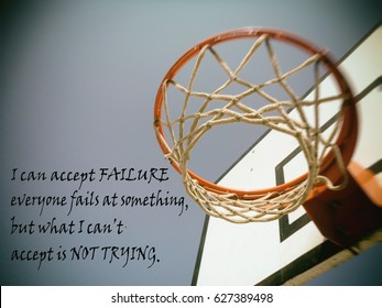  I Can Accept Failure Everyone Fails At Something, But What I Can't Accept Is Not Trying. Motivation, Poster, Quote, Blurred Image                             