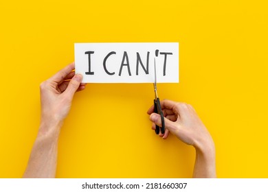 I Can Do It Concept. Words I Cannot Become I Can With Scissors