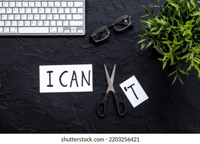 I Can Do It Concept. Words I Cannot Become I Can With Scissors