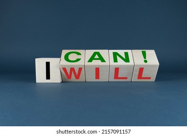 I can - I will. Cubes form the words I can - I will. The concept of purpose and motivation in both business and life