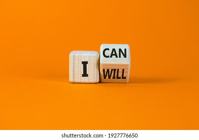 I can and will symbol. Turned a wooden cube and changed words i can to i will. Beautiful orange background, copy space. Business, motivational and i can and will concept.