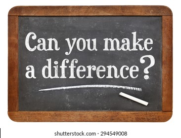 Can You Make A Difference Question On A Vintage Slate Blackboard